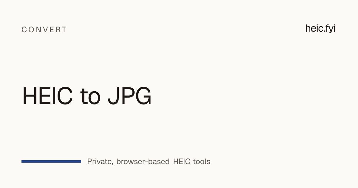 HEIC to JPG Converter: Free, Private, Keeps EXIF — heic.fyi